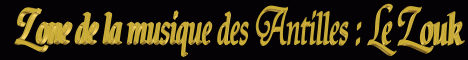 Annuaire de la Musique Antillaise et du Zouk, avec leurs discographies, et une boutique.